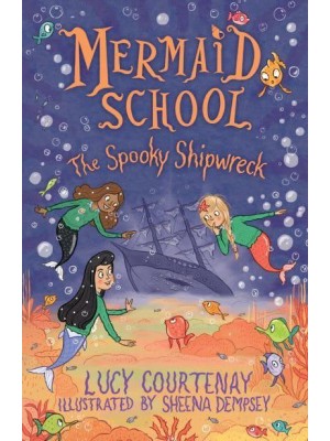 The Spooky Shipwreck - The Mermaid School Series