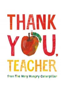 Thank You, Teacher from the Very Hungry Caterpillar
