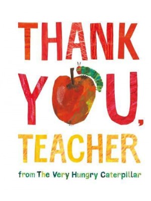 Thank You, Teacher from the Very Hungry Caterpillar