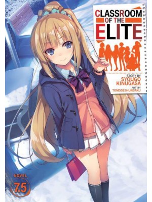 Classroom of the Elite. 7.5 - Classroom of the Elite (Light Novel)