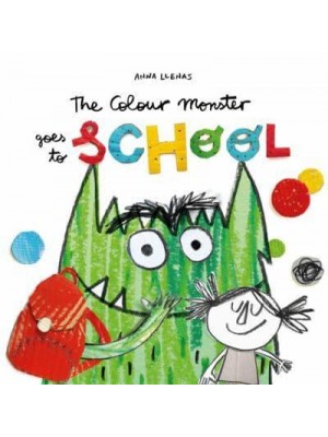 The Colour Monster Goes to School