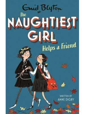 The Naughtiest Girl Helps a Friend - The Naughtiest Girl