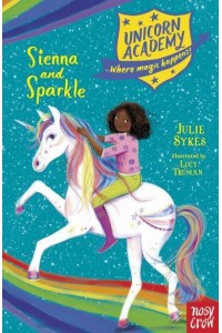 Sienna and Sparkle - Unicorn Academy