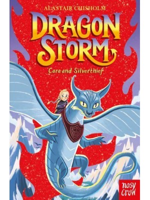 Cara and Silverthief - Dragon Storm
