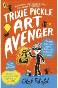 Trixie Pickle, Art Avenger - Trixie Pickle Art Avenger