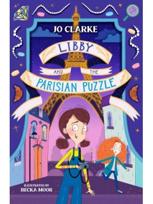 Libby and the Parisian Puzzle - The Travelling School Mysteries