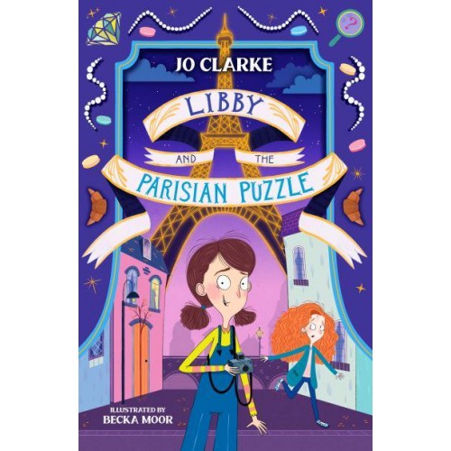Libby and the Parisian Puzzle - The Travelling School Mysteries