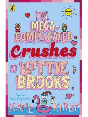 The Mega-Complicated Crushes of Lottie Brooks - Lottie Brooks