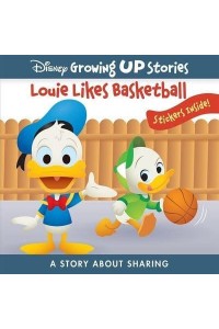 Louie Like Basketball A Story About Sharing - Disney Growing Up Stories