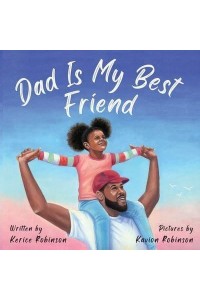 Dad Is My Best Friend