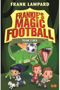 Team T. Rex - Frankie's Magic Football