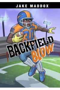 Backfield Blow - Jake Maddox Sports Stories