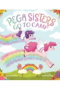 Pega Sisters Go to Camp