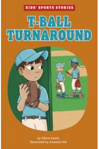 T-Ball Turnaround - Kids' Sports Stories