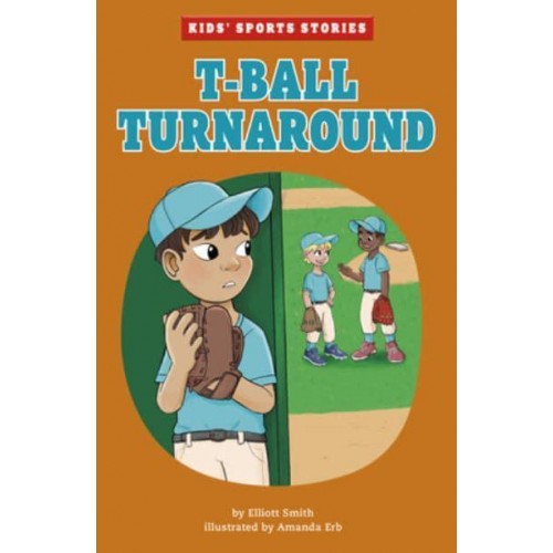 T-Ball Turnaround - Kids' Sports Stories
