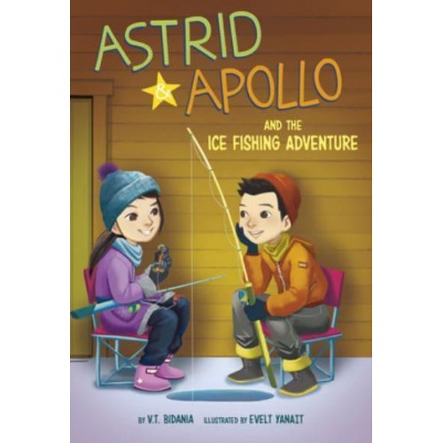 Astrid and Apollo and the Ice Fishing Adventure - Astrid and Apollo