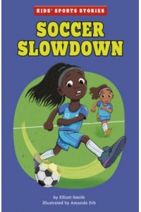 Soccer Slowdown - Kids' Sports Stories