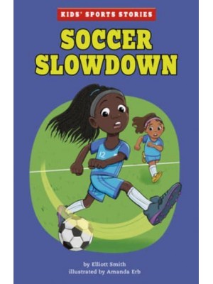 Soccer Slowdown - Kids' Sports Stories