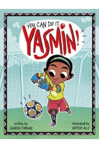 You Can Do It, Yasmin! - Yasmin