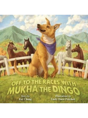 Off to the Races With Mukha the Dingo