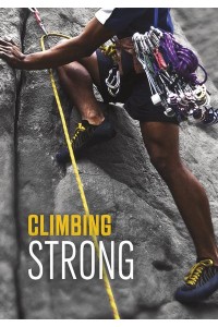 Climbing Strong - Teen Sport Stories
