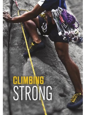 Climbing Strong - Teen Sport Stories