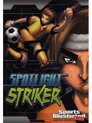 Spotlight Striker - Sports Illustrated Kids Graphic Novels