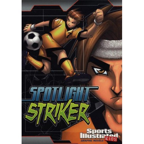 Spotlight Striker - Sports Illustrated Kids Graphic Novels