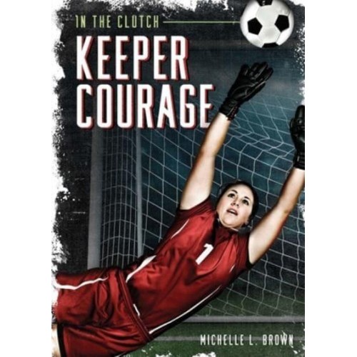 Keeper Courage - In the Clutch