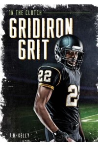 Gridiron Grit - In the Clutch