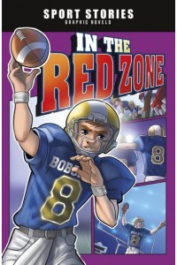 In the Red Zone - Sport Stories Graphic Novels