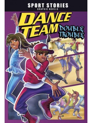 Dance Team Double Trouble - Sport Stories Graphic Novels