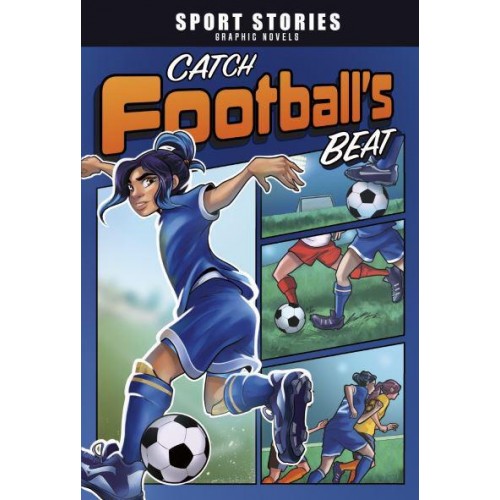 Catch Football's Beat - Sport Stories Graphic Novels