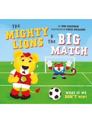 The Mighty Lions & The Big Match