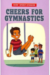 Cheers for Gymnastics - Kids' Sport Stories