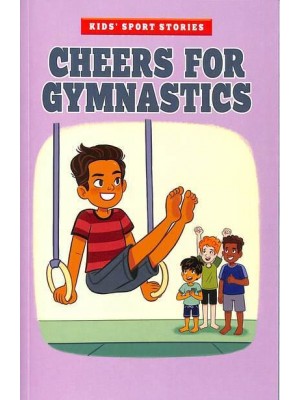 Cheers for Gymnastics - Kids' Sport Stories