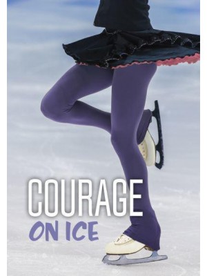 Courage on Ice - Teen Sport Stories