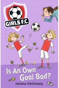 Is an Own Goal Bad? - Girls F.C.