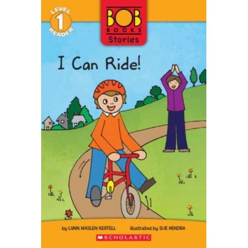 I Can Ride! (Bob Books Stories: Scholastic Reader, Level 1) - Scholastic Reader: Level 1