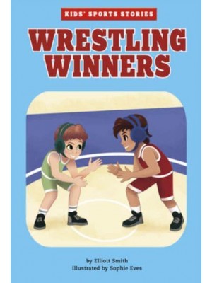 Wrestling Winners - Kids' Sports Stories