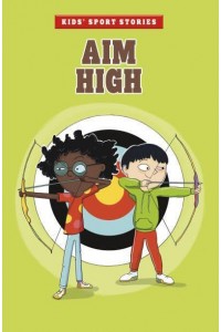 Aim High - Kids' Sport Stories