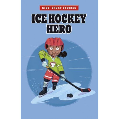 Ice Hockey Hero - Kids' Sport Stories