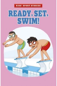 Ready, Set, Swim! - Kids' Sport Stories