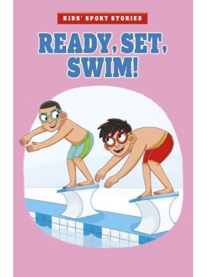 Ready, Set, Swim! - Kids' Sport Stories
