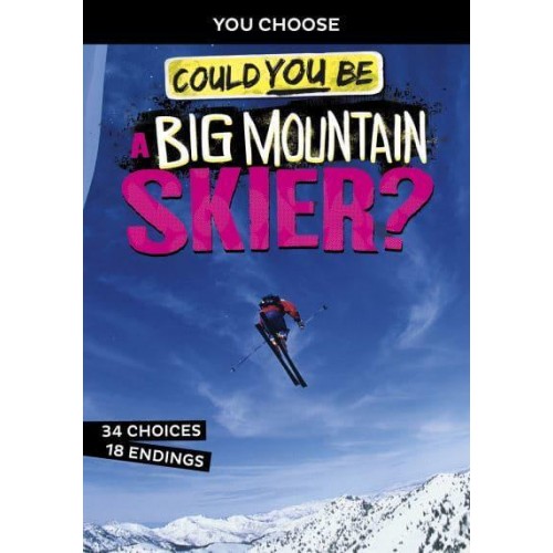 Could You Be a Big Mountain Skier? - You Choose