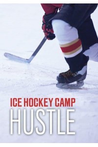 Hustle - Ice Hockey Camp