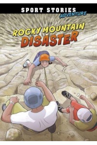 Rocky Mountain Disaster - Sport Stories. Adventure