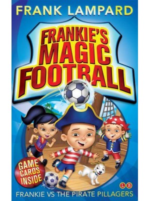 Frankie Vs the Pirate Pillagers - Frankie's Magic Football