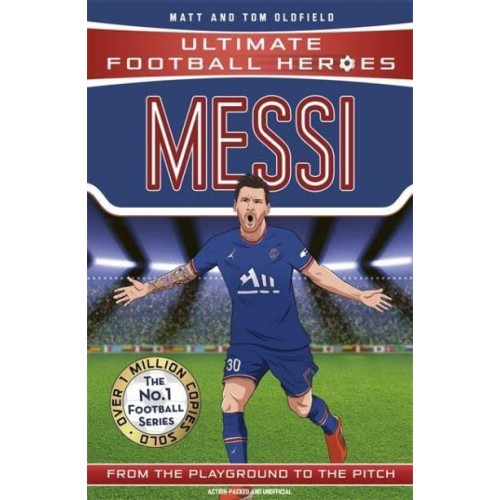 Messi From the Playground to the Pitch - Ultimate Football Heroes