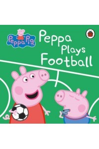 Peppa Plays Football - Peppa Pig
